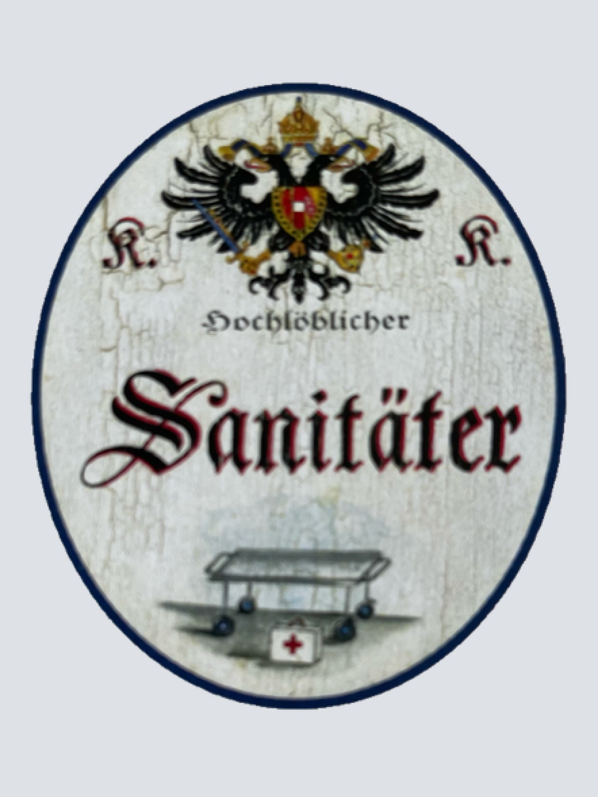KuK Nostalgie Holzschild Hochlöblicher Sanitäter Rettungsdienst Schild