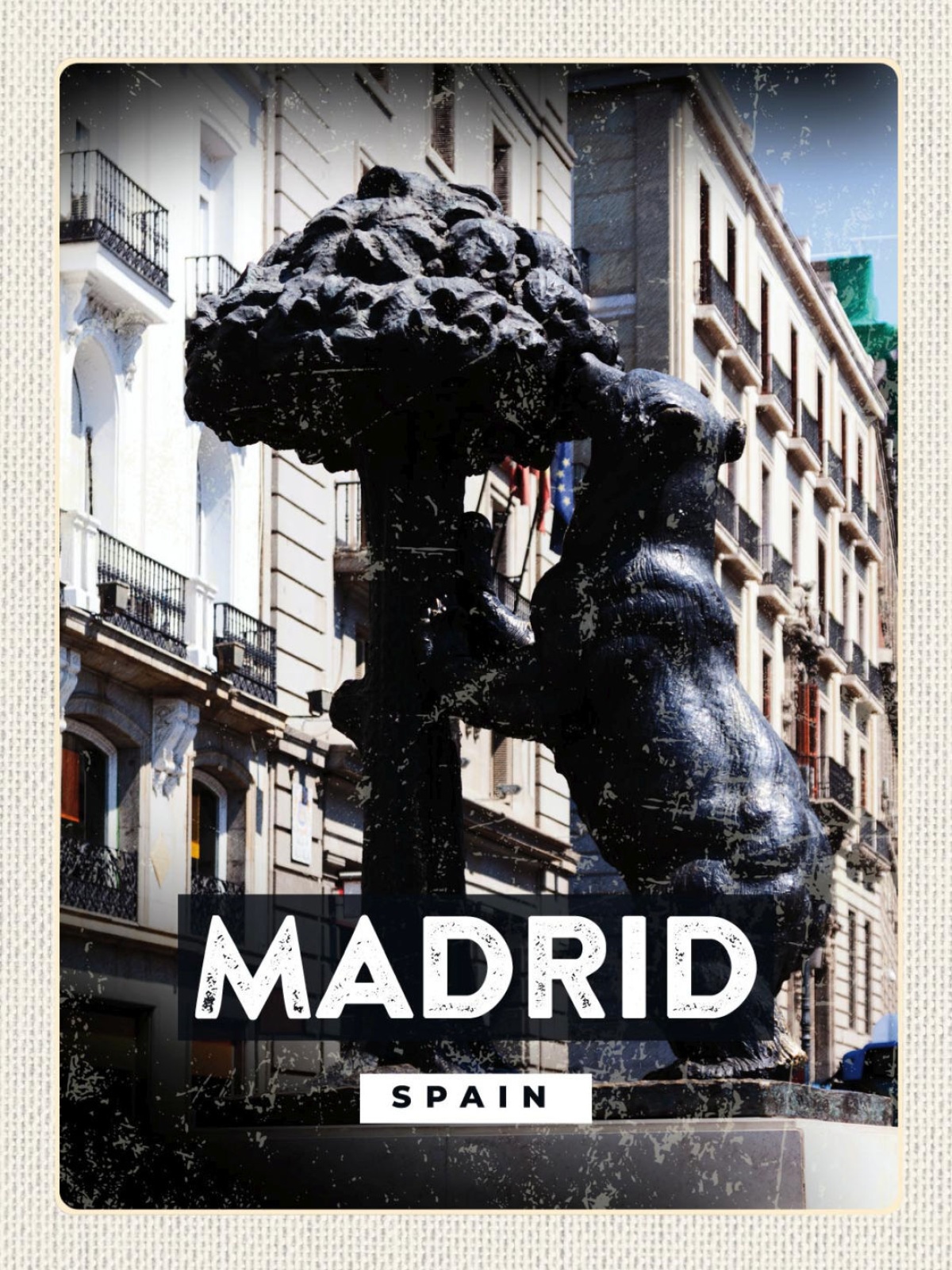 Schild Madrid Spain Spanien Oso y El Madroño Statue 12x18 20x30 30x40 Blech/Holz