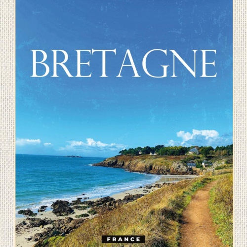 Schild Bretagne France Frankreich Küste Meer 12x18 20x30 30x40 Blech od. Holz