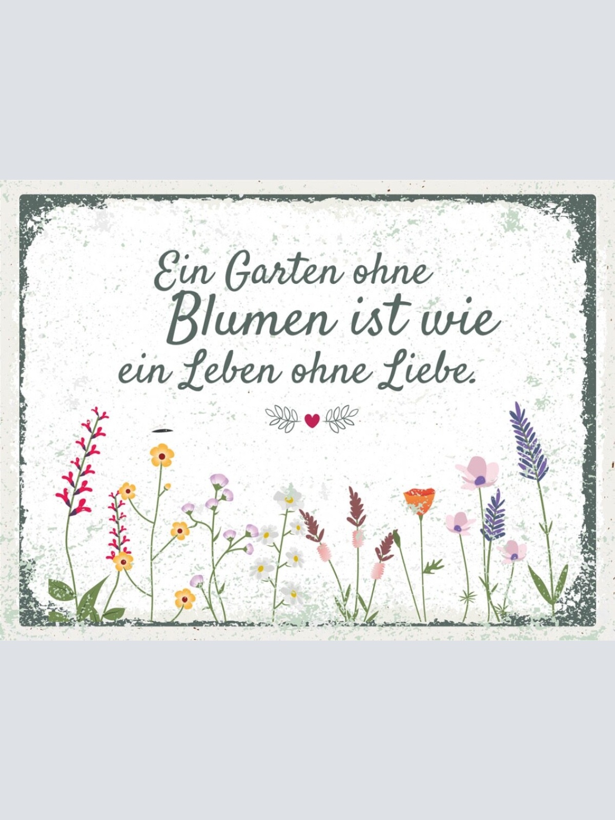Schild Garten Ohne Blumen Ist Wie Leben Ohne Liebe 12x18 20x30 30x40 Blech/Holz