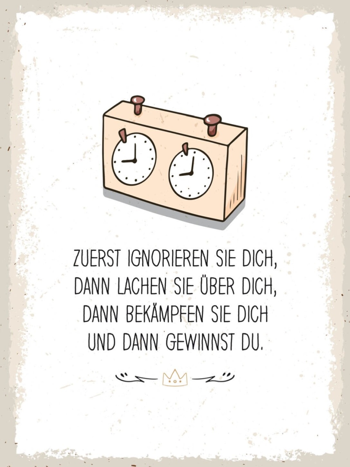 Schild Zuerst Ignorieren Sie Dich Dann Gewinnst Du 12x18 20x30 30x40 Blech/Holz