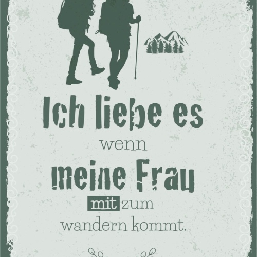 Schild Liebe Wenn Meine Frau Mit Zum Wandern Kommt 12x18 20x30 30x40 Blech/Holz
