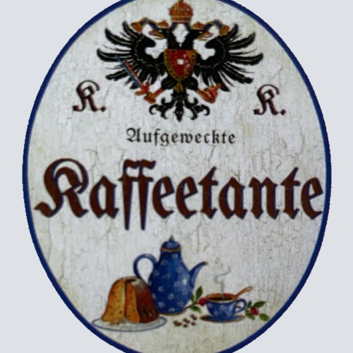 KuK Nostalgie Holzschild Aufgeweckte Kaffeetante Kaffee Treffen Reden Schild