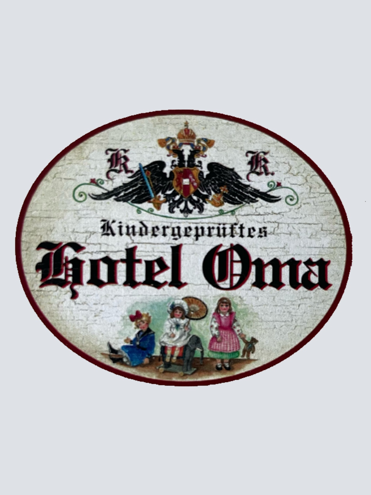 KuK Nostalgie Holzschild Kindergeprüftes Hotel Oma Großmutter Großeltern Schild