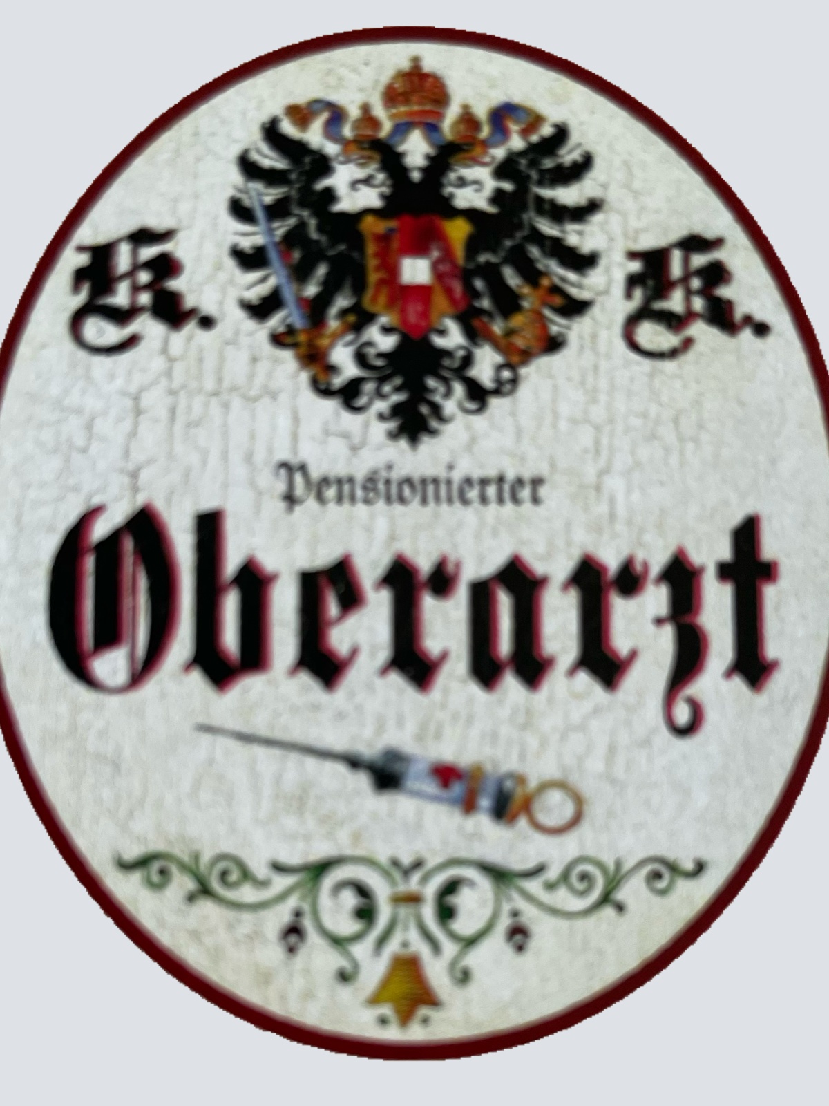KuK Nostalgie Holzschild Pensionierter Oberarzt Arzt Doktor Ruhestand Schild