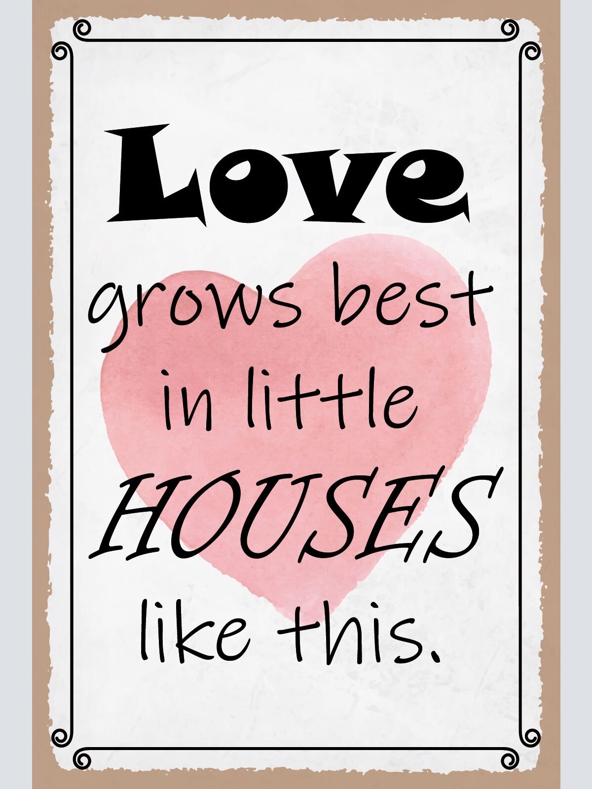 Schild Love Little House Liebe Haus Häuschen 12x18 / 20x30 / 30x40 Blech od.Holz
