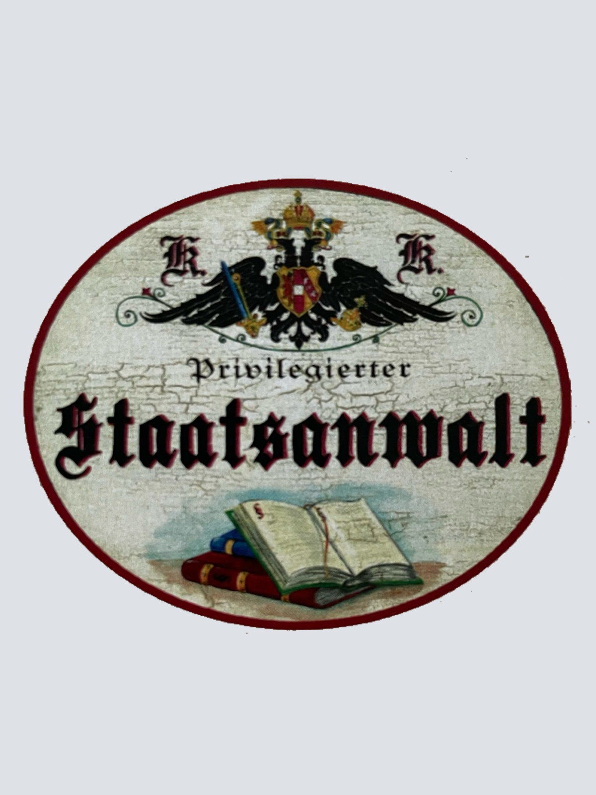 KuK Nostalgie Holzschild Privilegierter Staatsanwalt Anwalt Gericht Schild