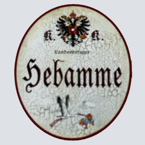 KuK Nostalgie Holzschild Landesbefugte Hebamme Schwangerschaft Geburt Schild