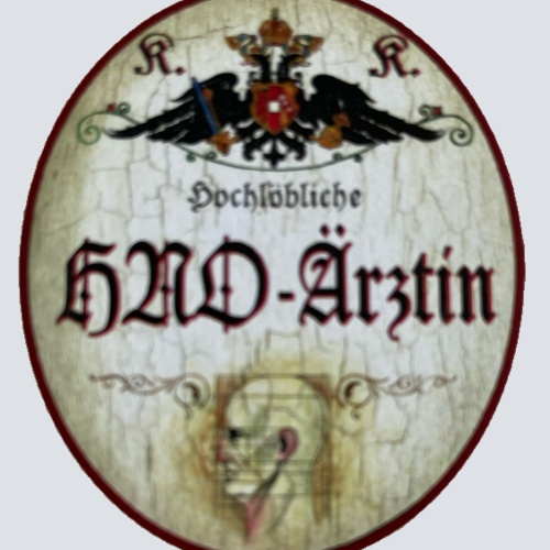 KuK Nostalgie Holzschild Hochlöbliche HNO-Ärztin Hals Nasen Ohren Ärztin Schild