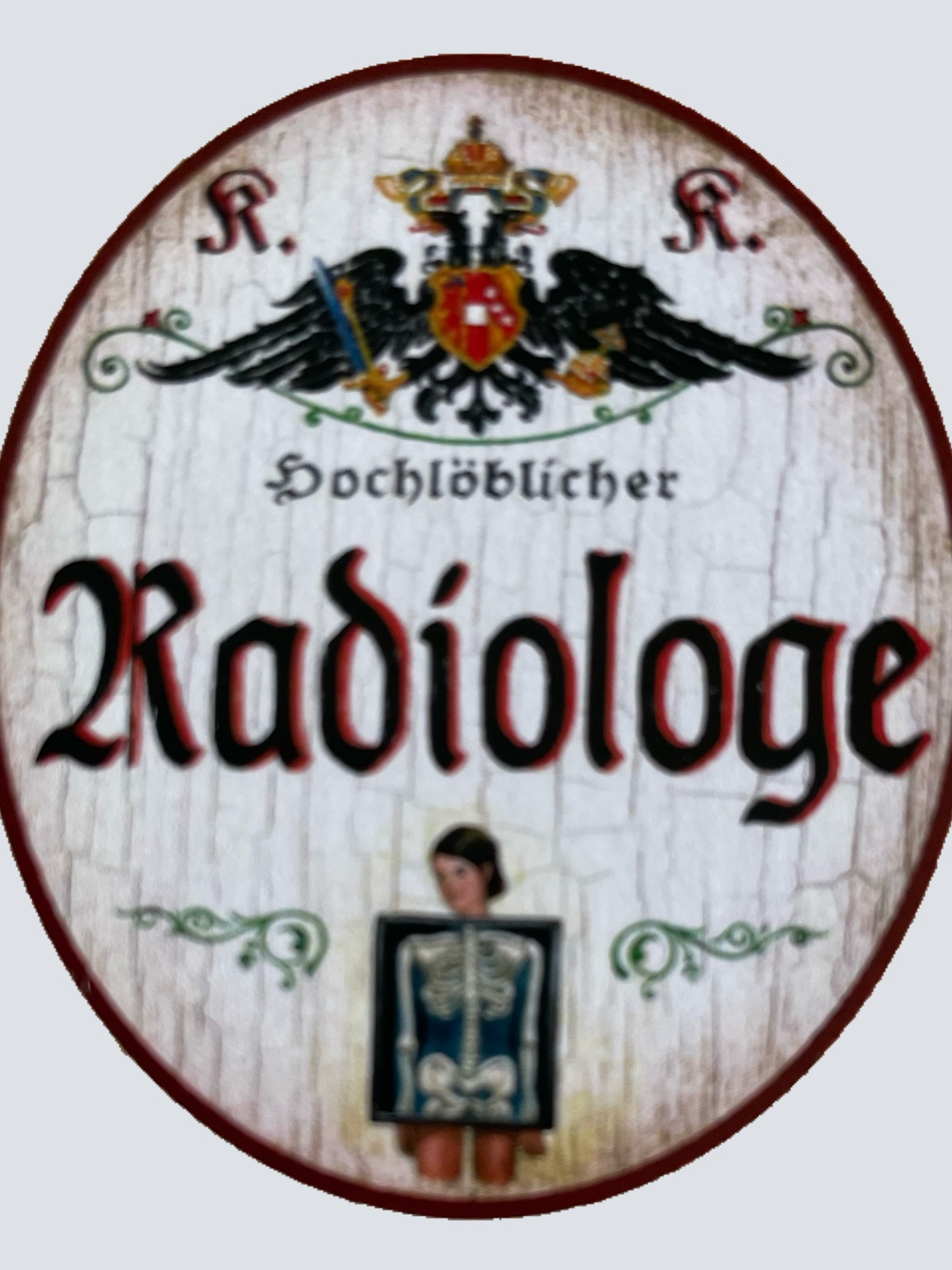 KuK Nostalgie Holzschild Hochlöblicher Radiologe Radiologie Röntgen Schild