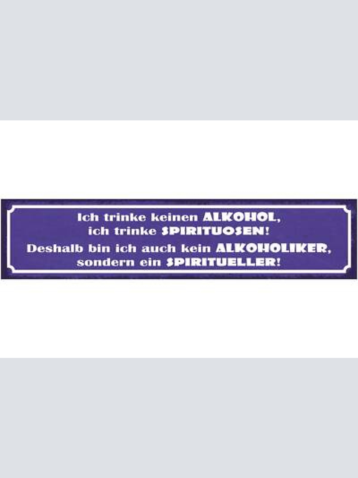 Schild trinke keinen alkohol trinke spirituosen kein alkoholiker spiritueller