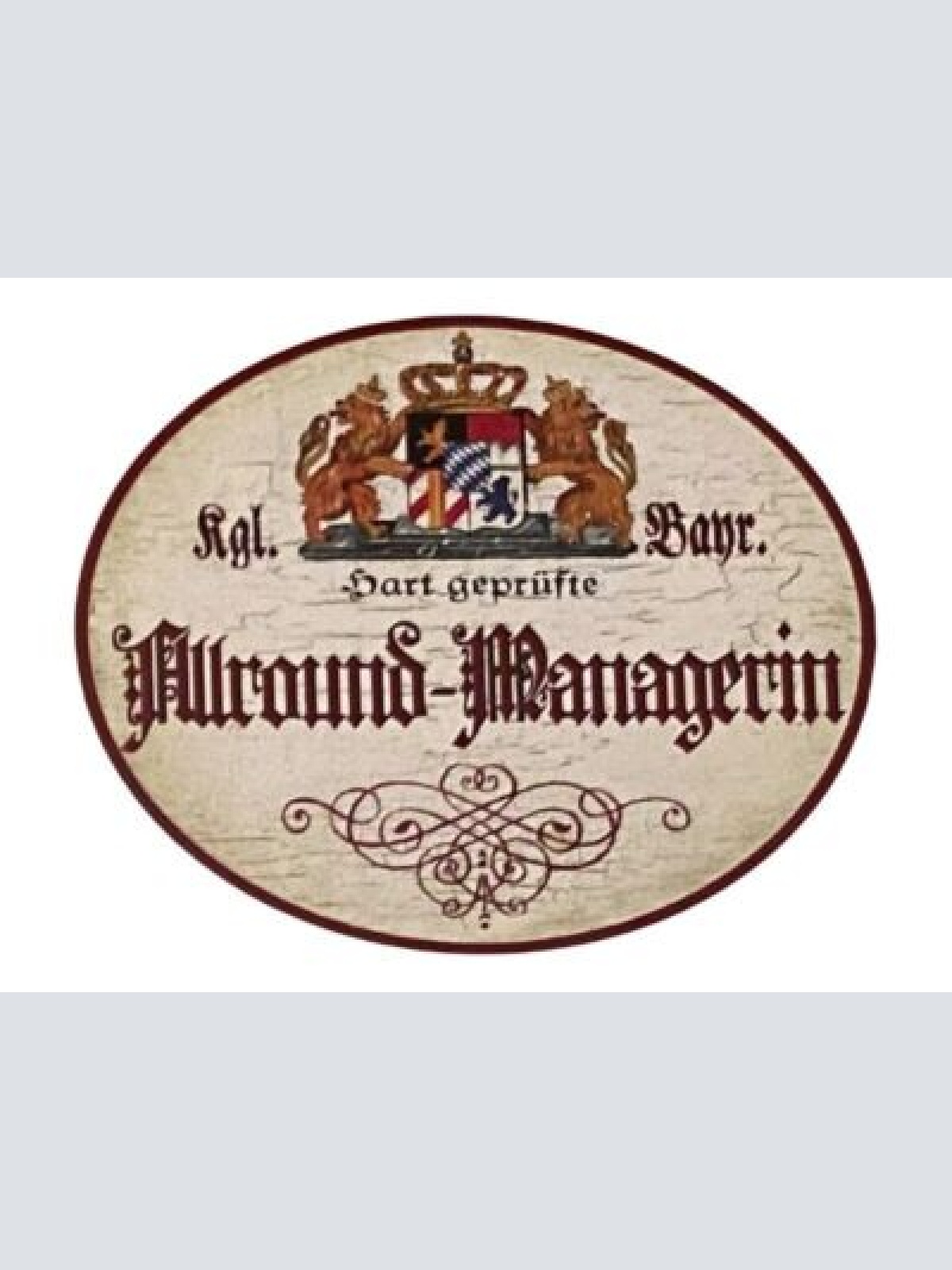 Nostalgie Holzschild Bayern Hart geprüfte Allround Managerin