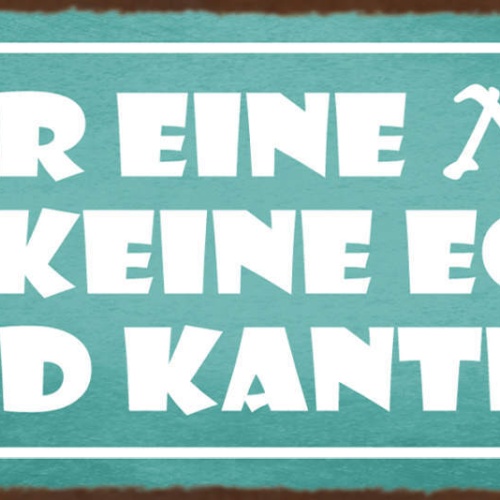 Schild Nur Eine Null Hat Keine Ecken & Kanten Charakter 27x10 Blech od.Holz