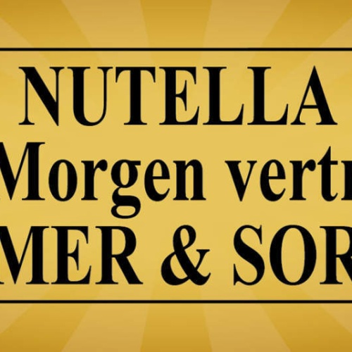 Schild Nutella Am Morgen Vertreibt Kummer & Sorgen Frühstück 27x10 Blech od.Holz