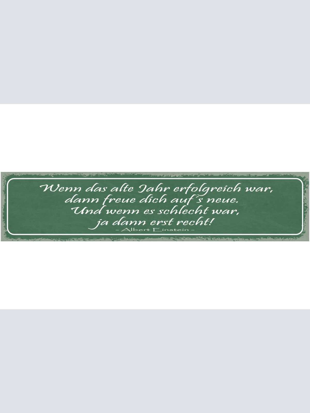 Schild Wenn Das Alte Jahr Erfolgreich War Dann Freue Dich Auf's Neue A.Einstein