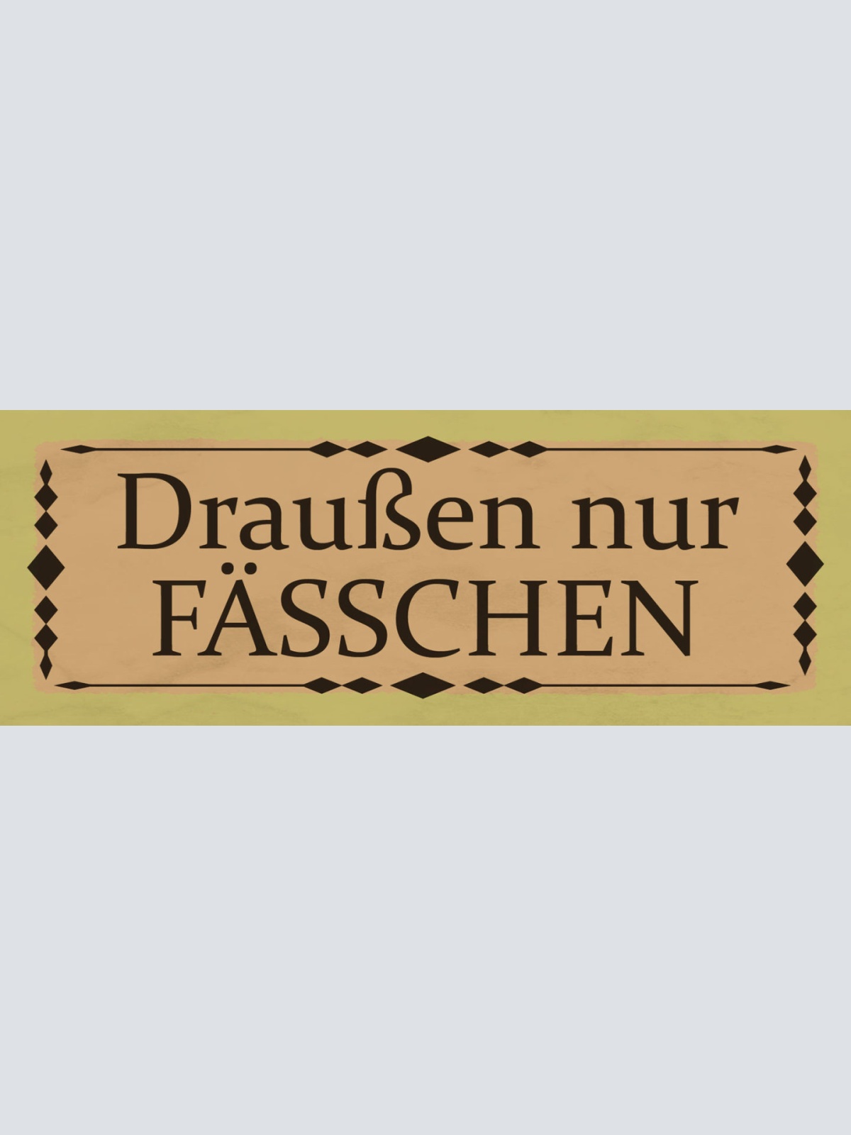 Schild Draußen Nur Fässchen Fass Alkohol Bier Lokal Wirt 27x10 Blech od.Holz