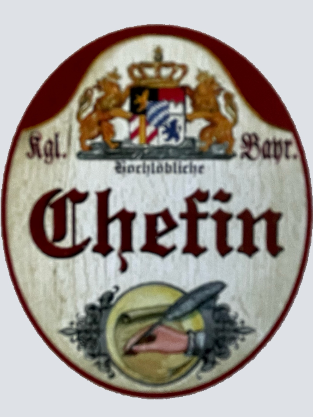 Nostalgie Holzschild Bayern Königlich Bayerischer Hochlöbliche Chefin Schild