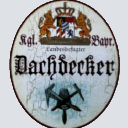 Nostalgie Holzschild Bayern Königlich Bayerischer Landesbefugter Dachdecker