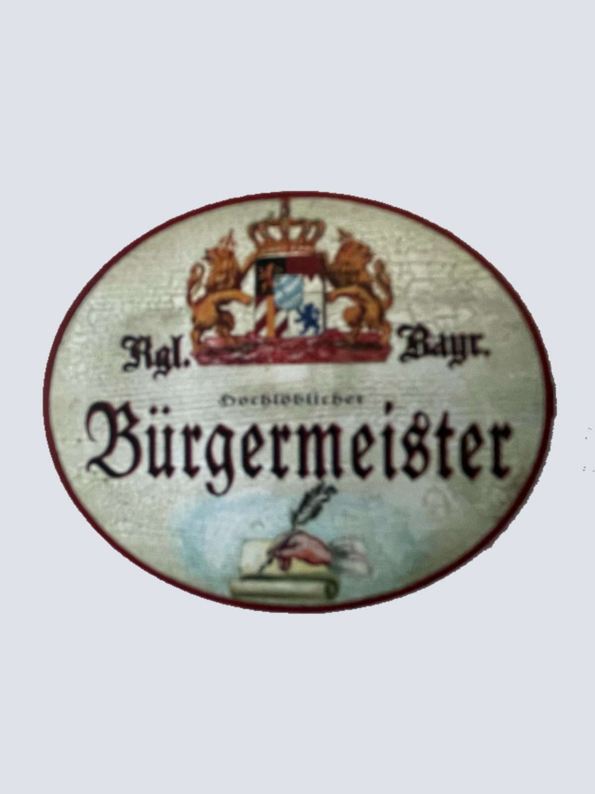 Nostalgie Holzschild Bayern Königlich Bayerischer Hochlöblicher Bürgermeister
