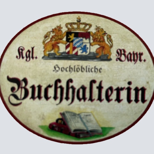 Nostalgie Holzschild Bayern Königlich Bayerische Hochlöbliche Buchhalterin