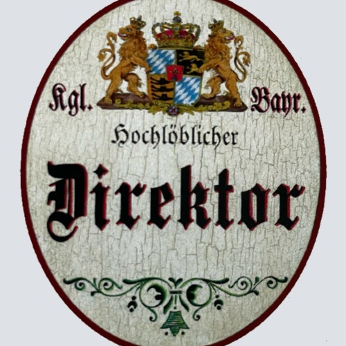 Nostalgie Holzschild Bayern Königlich Bayerischer Hochlöblicher Direktor Schild