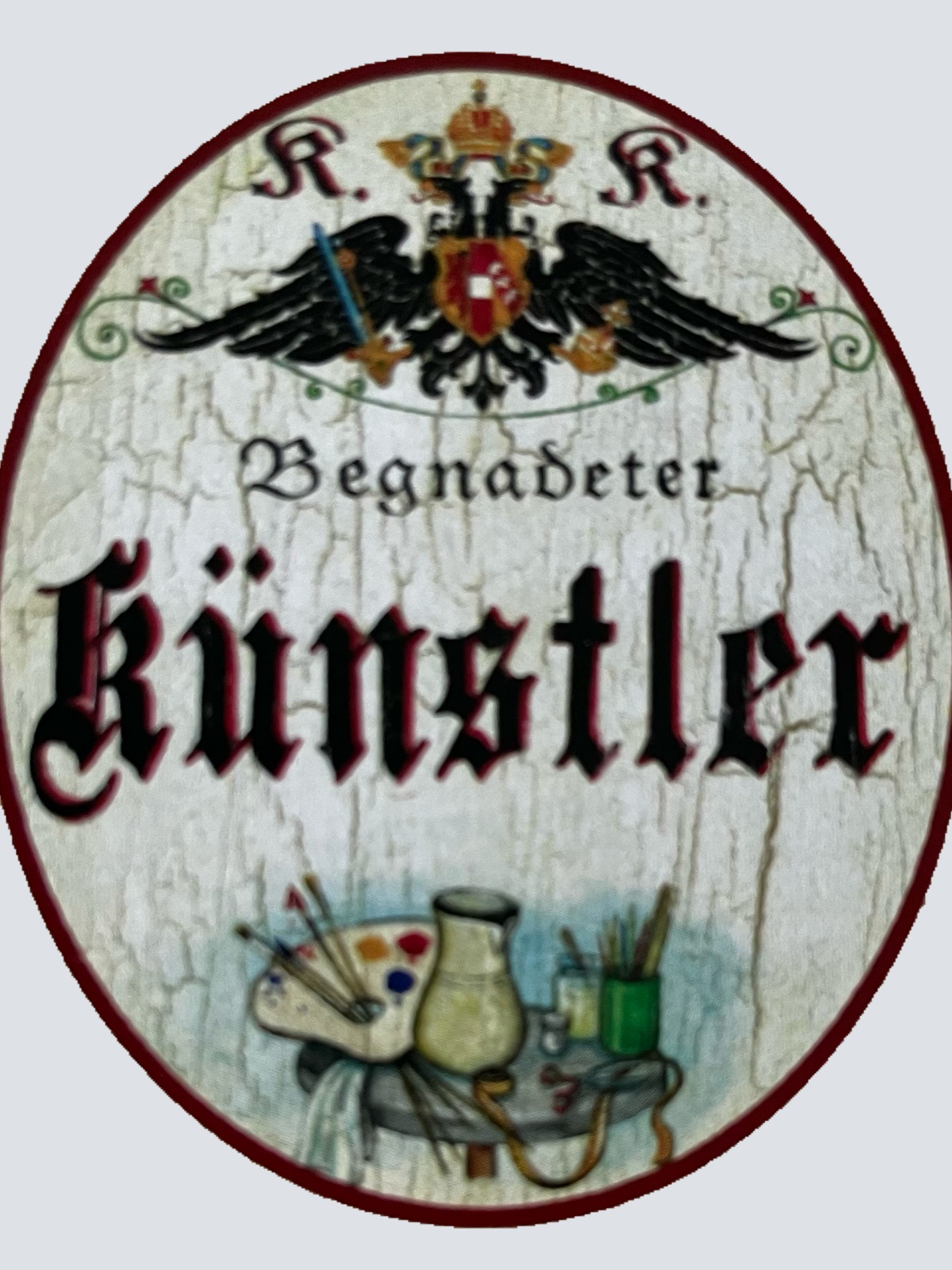 KuK Nostalgie Holzschild Begnadeter Künstler Kunst Maler Gemälde Bild Schild