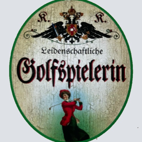 KuK Nostalgie Holzschild Leidenschaftliche Golfspielerin Golfsport Schild