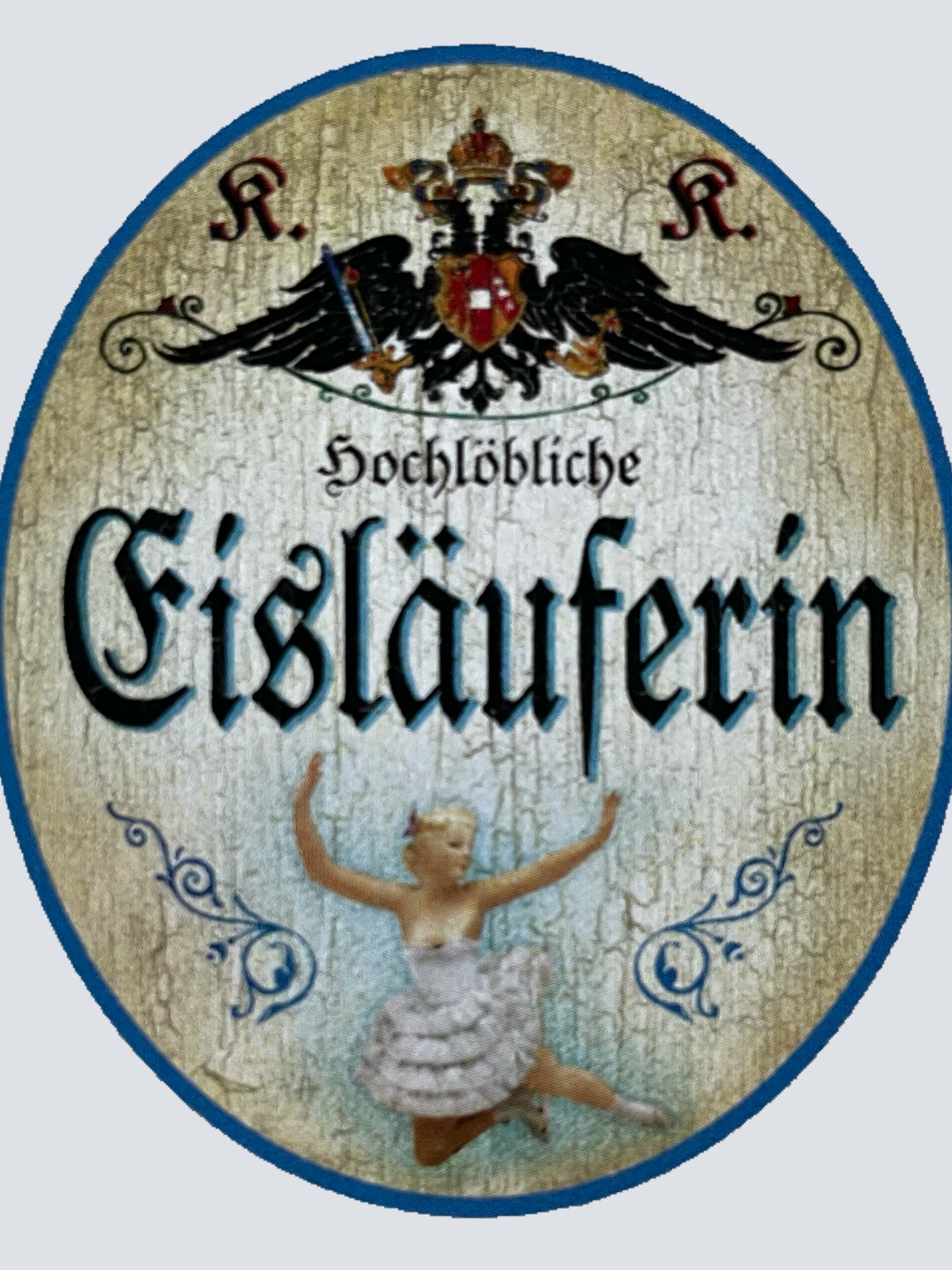 KuK Nostalgie Holzschild Hochlöbliche Eisläuferin Kunst Eislaufen Sport Schild