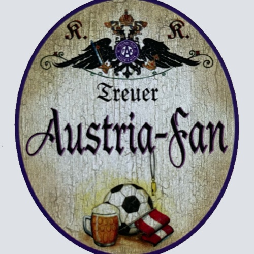 KuK Nostalgie Holzschild Treuer Austria Fan Wien Fußball Team Bundesliga Schild