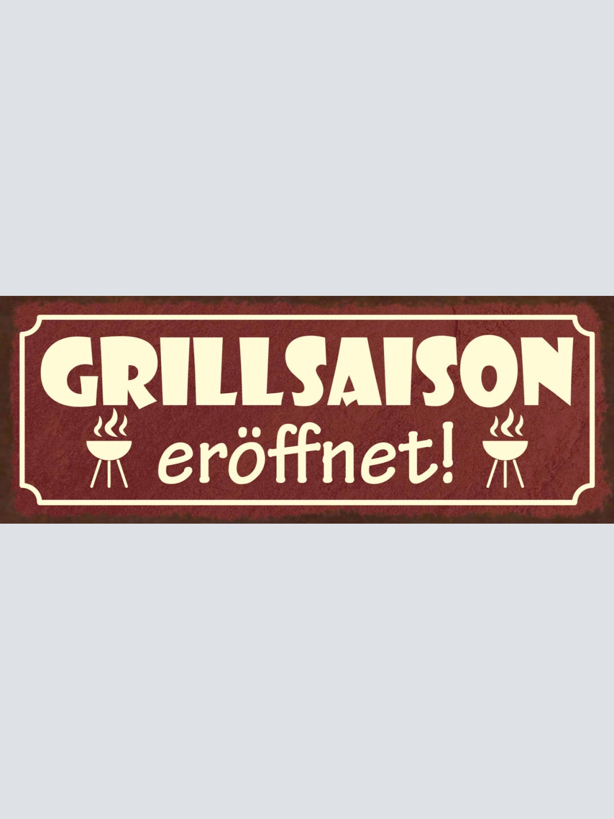 Schild Grill Saison Eröffnet Grillen Griller BBQ Fleisch 27x10 Blech od.Holz