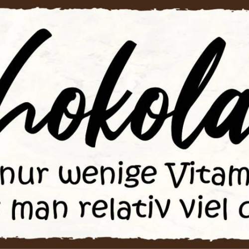 Schild Schokolade Hat Nur Wenige Vitamine Darum Relativ Viel Davon Essen 27x10