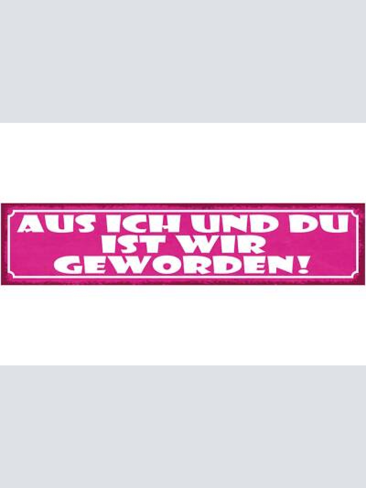 Schild aus ich und du ist wir geworden liebe ehe beziehung 46 x 10 blech od.holz