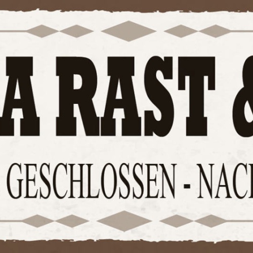 Schild Firma Rast & Ruh Vormittags Geschlossen Nachmittags Zu 27x10Blech od.Holz