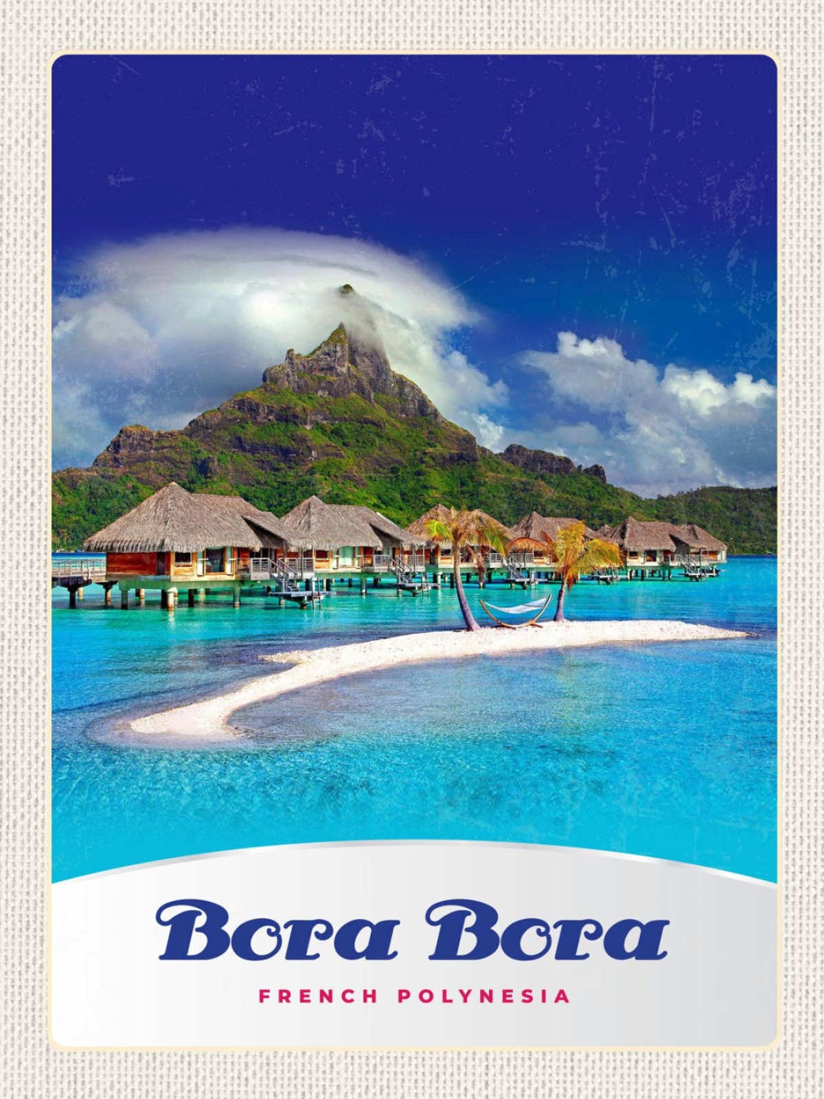 Schild Bora Bora Fr. Polynesia Polynesien Insel 12x18 20x30 30x40 Blech/Holz