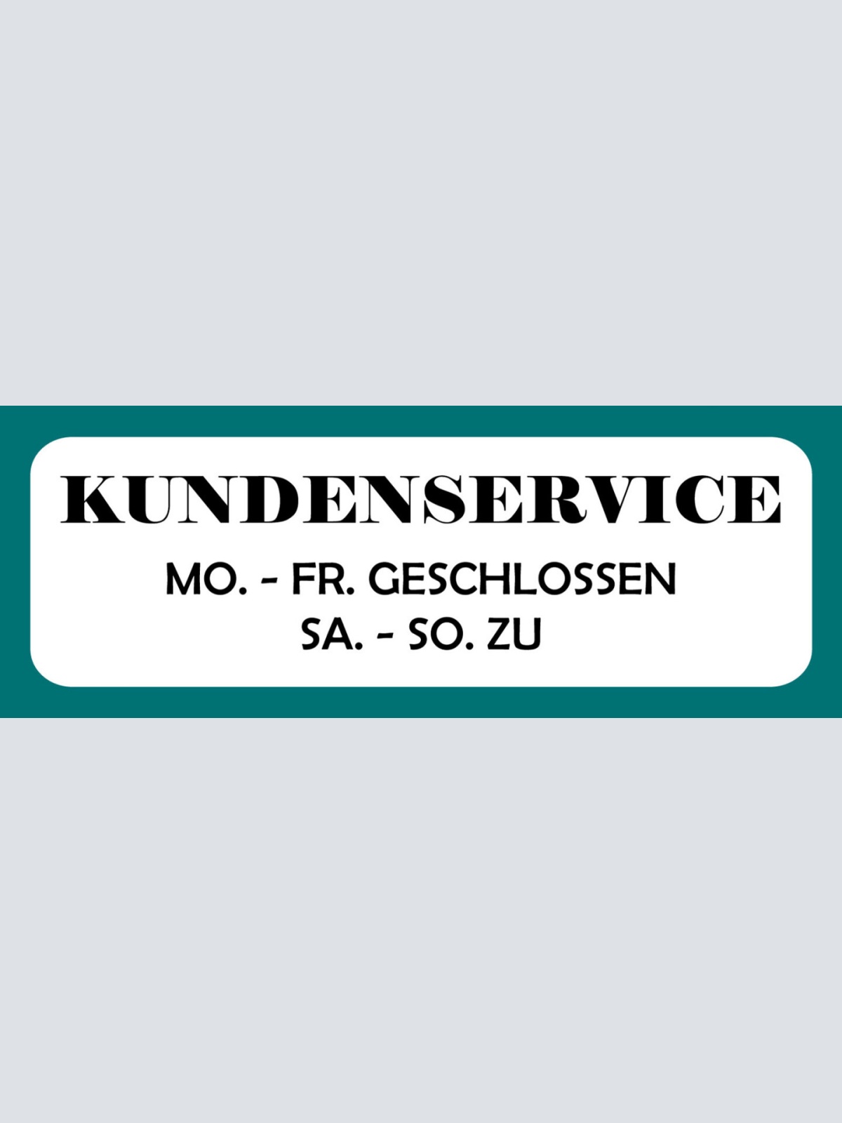 Schild Kunden Service Mo-Fr Geschlossen Sa-So Zu Geschäft 27 x 10 Blech od.Holz