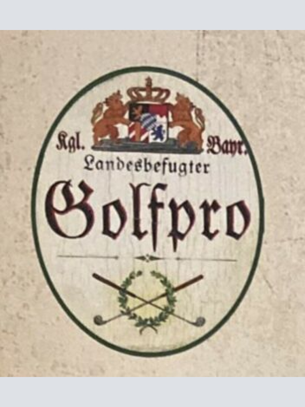 Nostalgie Holzschild Bayern königlich bayerischer Landesbefugter Golfpro Schild