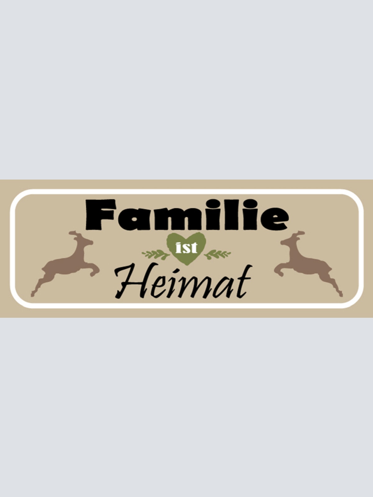 Schild Familie Ist Heimat Zuhause Eltern Kind Mutter Vater 27x10 Blech od. Holz