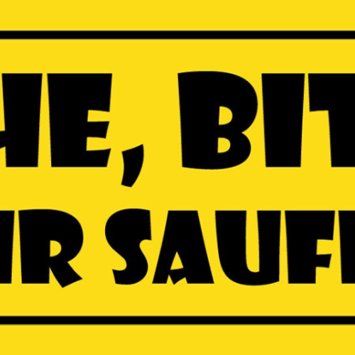 Schild Ruhe Bitte Wir Saufen Alkohol Bier Trinken Bar Lokal 27x10 Blech od. Holz