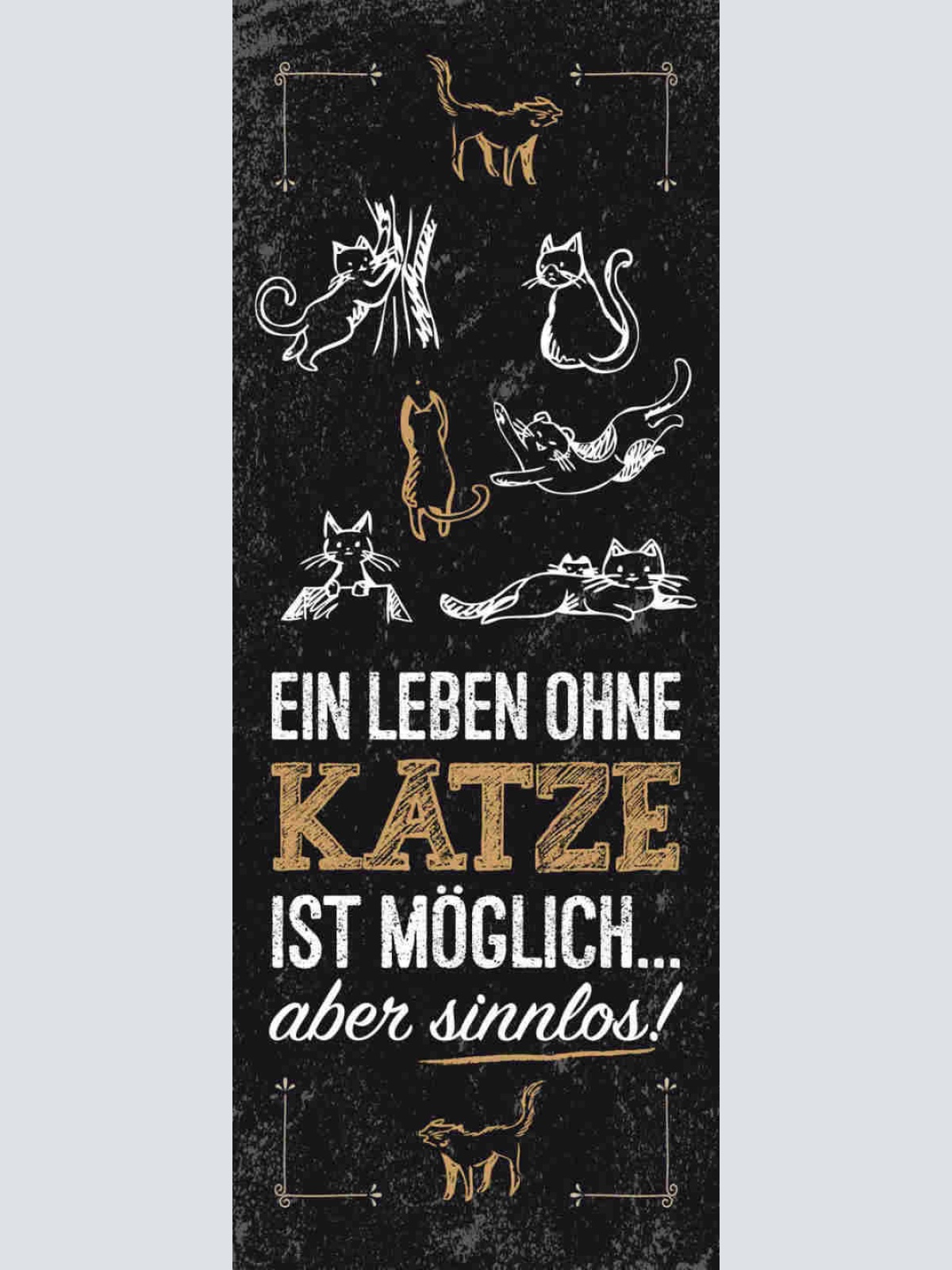 Schild Ein Leben Ohne Katze Ist Möglich Aber Sinnlos Katzen 27x10 Blech od.Holz