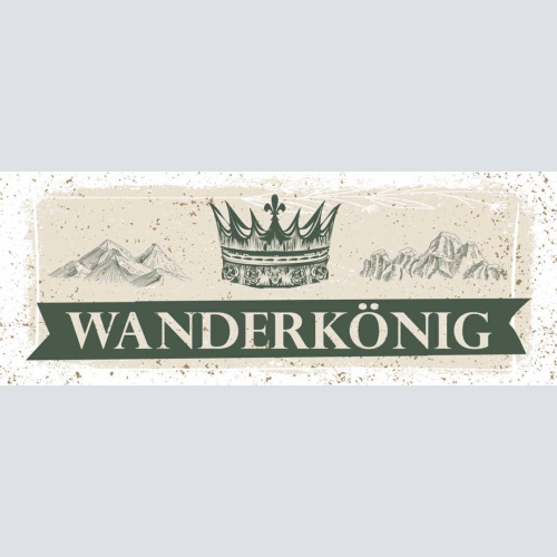 Schild Wander König Wandern Berg Tour Natur Outdoor Krone 27x10 Blech od.Holz