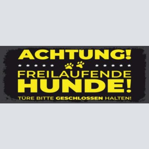 Schild achtung freilaufende hunde türe bitte geschlossen halten hund 27x10