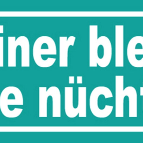 Schild Keiner Bleibt Heute Nüchtern Bier Alkohol Trinken 27x10 Blech od. Holz