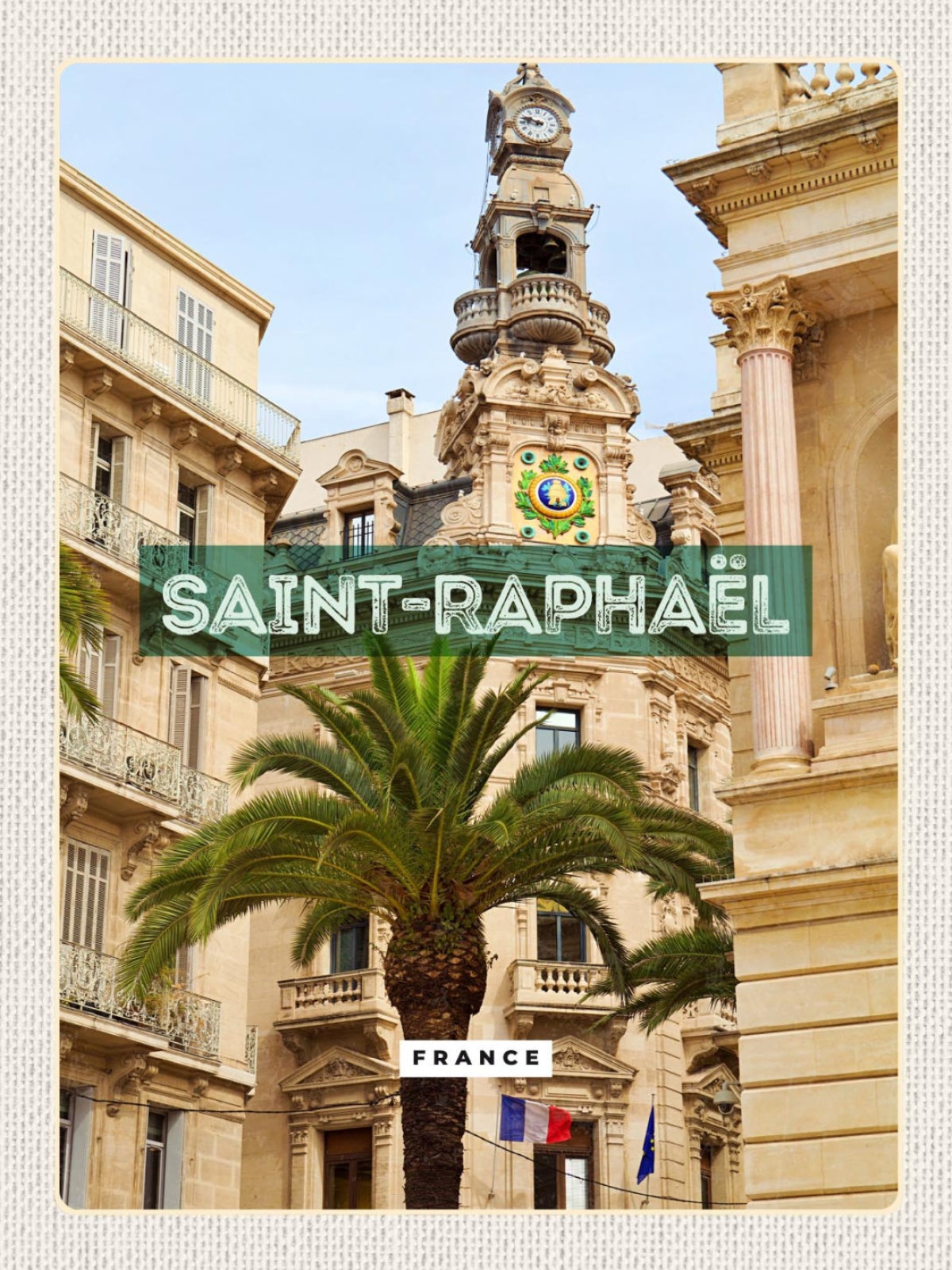 Schild Saint-Raphaël France Frankreich Toulon Oper 12x18 20x30 30x40 Blech/Holz