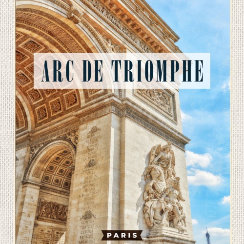 Schild Arc De Triomphe France Triumphbogen FRA 12x18 20x30 30x40 Blech/Holz