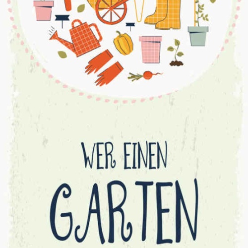 Schild Wer Einen Garten Besitzt Hat Alles Was Er Braucht 27x10 Blech od.Holz