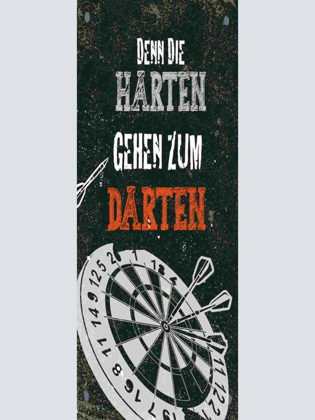 Schild Denn Die Harten Gehen Zum Darten Dart Spiel Pfeil 27x10 Blech od.Holz