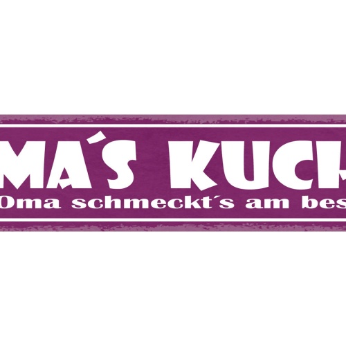 Schild Oma's Küche Bei Oma Schmeckst Am Besten Großmutter 46 x 10 Blech od. Holz