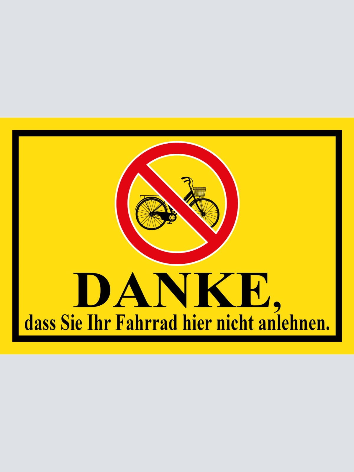 Schild Danke Fahrrad hier nicht anlehnen 12x18 / 20x30 / 30x40 Blech od. Holz