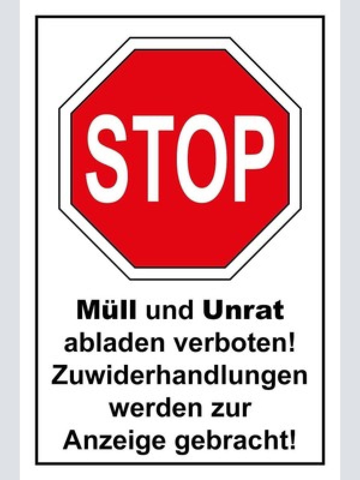 Schild Stop Müll & Unrat abladen verboten 12x18 / 20x30 / 30x40 Blech od. Holz