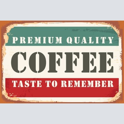 Nostalgie schild premium quality coffee 12x18 / 20x30 / 30x40 blech od. holz